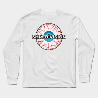 shred vision front and back Long Sleeve T-Shirt